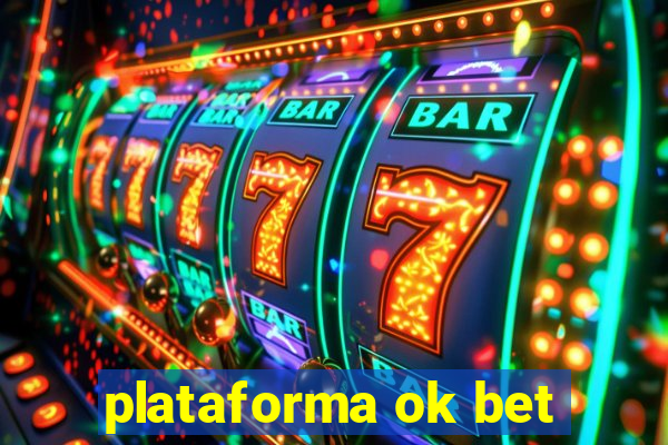 plataforma ok bet